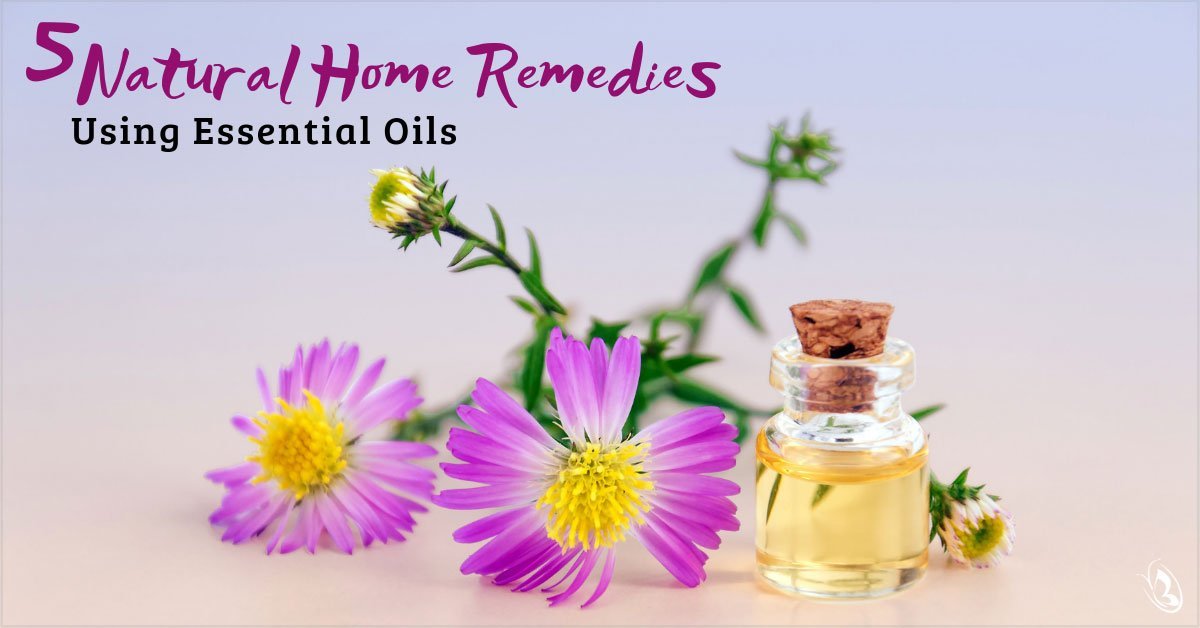 5 Natural Home Remedies Using Essential Oils