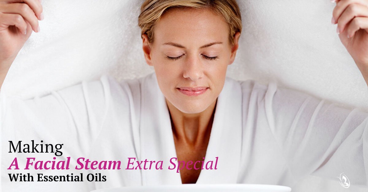 Making a Facial Steam Extra Special With Essential Oils