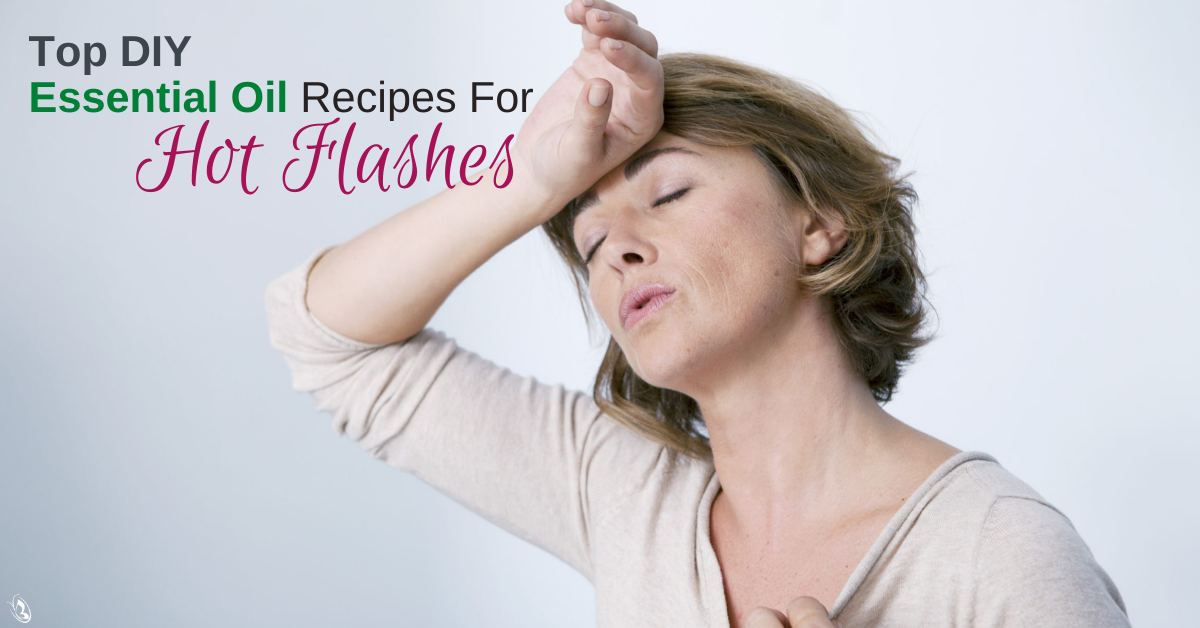 Top DIY Essential Oil Recipes For Hot Flashes